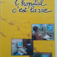 "L'hôpital c'est la vie". Cassette VHS 21 mn